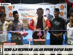 Wakil Ketua DPRD Seno Aji Resmikan Jalan di Dusun Rapak Baru Desa Manunggal Daya Kabupaten Kukar
