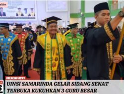 Perkuat Mutu Pendidikan: UINSI Samarinda Menggelar Sidang Senat Terbuka Kukuhkan 3 Guru Besar